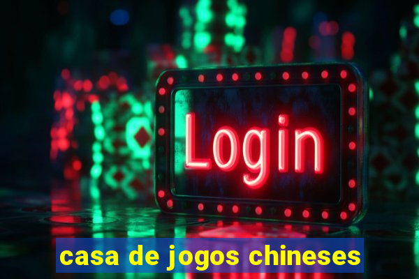 casa de jogos chineses